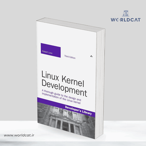 کتاب توسعه کرنل لینوکس زبان انگلیسی از رابرت لاو منابع اورجینال linux خارجی