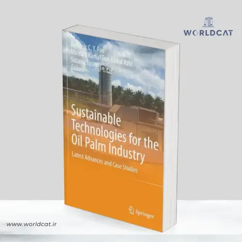 جلد کتاب دانلود کتاب Sustainable Technologies for the Oil Palm Industry از  Dominic C.Y. Foo
