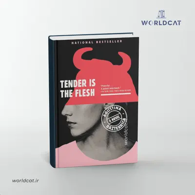 خرید کتاب Tender Is the Flesh کتاب لاشه لطیف زبان اصلی از Agustina Bazterrica بهترین رمان دیستوپیایی