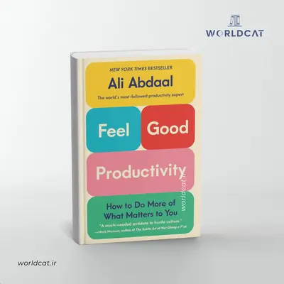 کتاب Feel Good Productivity زبان اصلی (بهره‌وری با حس خوب) از علی عبدال