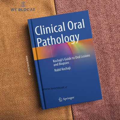 کتاب Clinical Oral Pathology کتاب پاتولوژی و آسیب شناسی بالینی دهان ویرایش سال ۲۰۲۴
