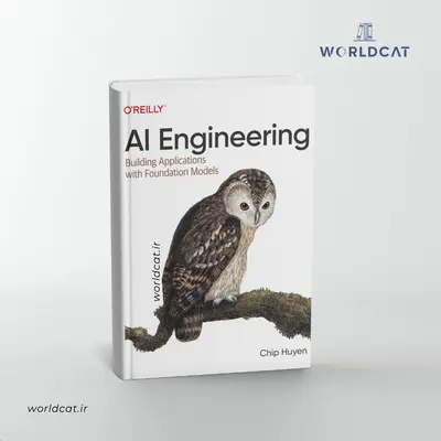 کتاب AI Engineering سال ۲۰۲۵ چیپ هوین معرفی کامل مهندسی هوش مصنوعی