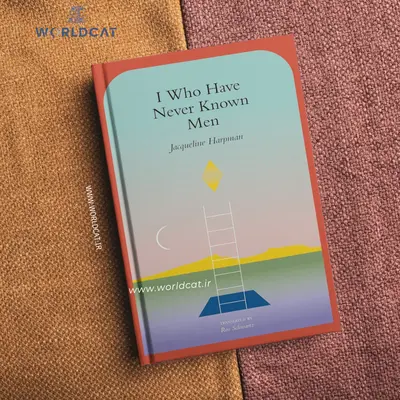 دانلود رایگان کتاب I Who Have Never Known Men جکلین هارپمن