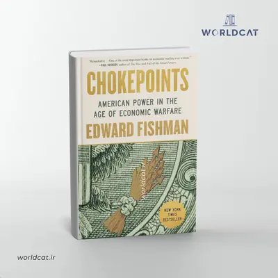 خرید نسخه چاپی با کیفیت بالا کتاب Chokepoints کتاب گلوگاه ها از ادوارد فیشمن چاپ آفست کتاب های تک جلدی خارجی