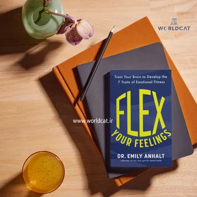 کتاب Flex Your Feelings پرفروش ترین کتاب تحول شخصی سال ۲۰۲۵ آماوزن