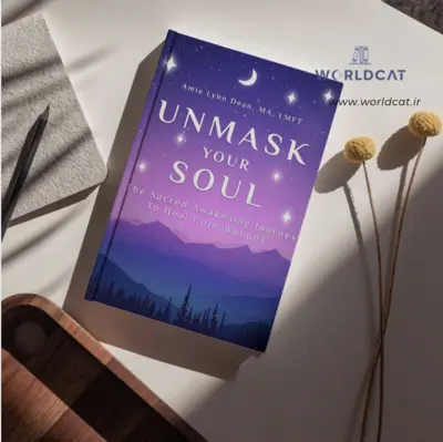 معرفی جامع کتاب Unmask Your Soul کتاب نقاب از روحت بردار ایمی دین پرفروش ترین کتاب توسعه فردی سال