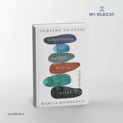 خرید آنلاین ارزان کتاب جدید تبدیل شدن به سنگ کتاب Turning to Stone از Marcia Bjornerud