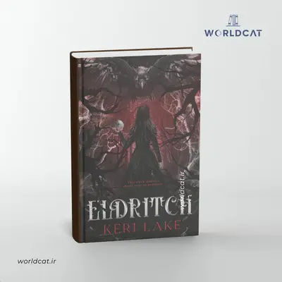 خرید کتاب Eldritch اورجینال بدون حذفیات رمان فانتزی سیاه ماورایی از سری The Eating Woods از Keri Lake
