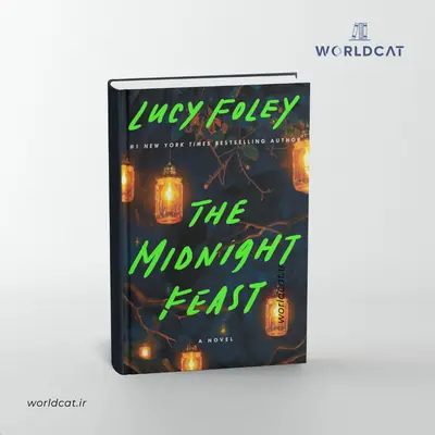 خرید پرفروش ترین رمان معمایی فانتزی سال ۲۰۲۴ کتاب The Midnight Feast زبان انگلیسی ترجمه نشده ضیافت نیمه شب از Lucy Foley