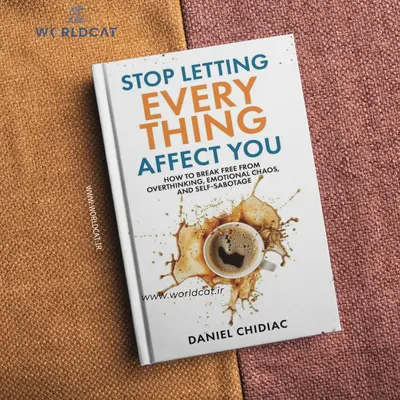 کتاب Stop Letting Everything Affect You دنیل چیدیاک زبان انگلیسی ترجمه نشده