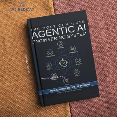 کتاب The Most Complete AI Agentic Engineering System زبان اصلی ( کتاب کامل ترین سیستم مهندسی عامل هوش مصنوعی ) از کریستوفر رینور