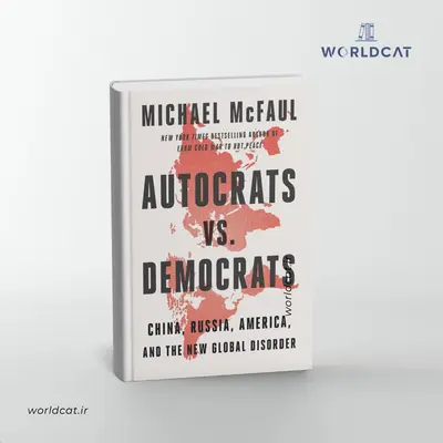 چاپ دیجیتالی با کیفیت بالا کتاب تک جلدی زبان اصلی کتاب Autocrats vs. Democrats کتاب استبداد در برابر دموکراسی از مایکل مک‌فال
