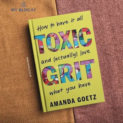 پی دی اف کتاب پایداری سمی آماندا گوتز کتاب Toxic Grit زبان اصلی نسخه الکترونیکی کامل فایل کیندل kindle
