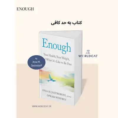 معرفی کامل کتاب کتاب Enough زبان اصلی نسخه جامع از آنیا جستربوف و اپرا وینفری کتاب کاهش وزن به حد کافی