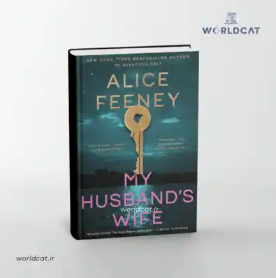 خرید قانونی نسخه اورجینال کتاب همسر شوهرم کتاب My Husband's Wife آلیس فینی Alice Feeney