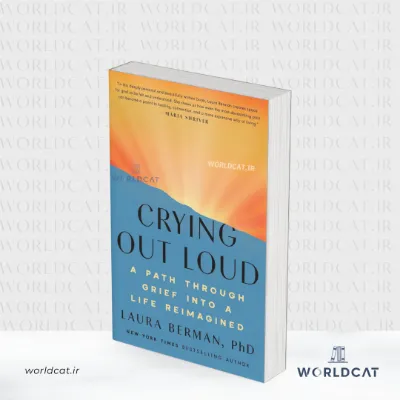 جلد کتاب کتاب Crying Out Loud از دکتر لورا برمن