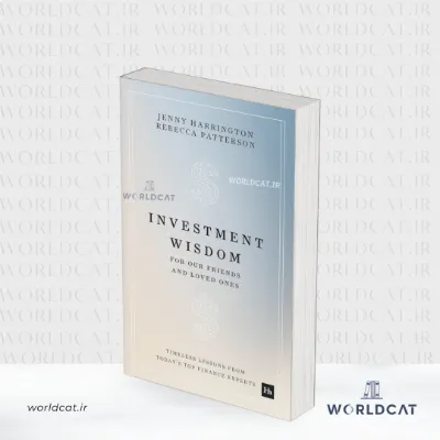 جلد کتاب کتاب Investment Wisdom For Our Friends And Loved Ones