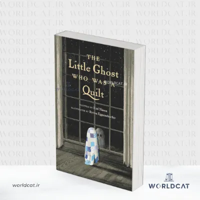 جلد کتاب کتاب The Little Ghost Who Was a Quilt