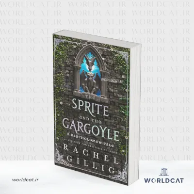 جلد کتاب کتاب The Sprite and the Gargoyle از ریچل گیلیگ