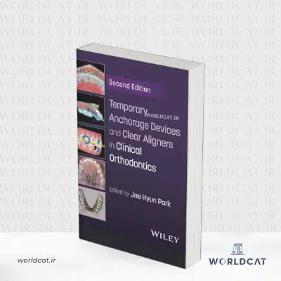 جلد کتاب کتاب Temporary Anchorage Devices and Clear Aligners in Clinical Orthodontics ویرایش دوم