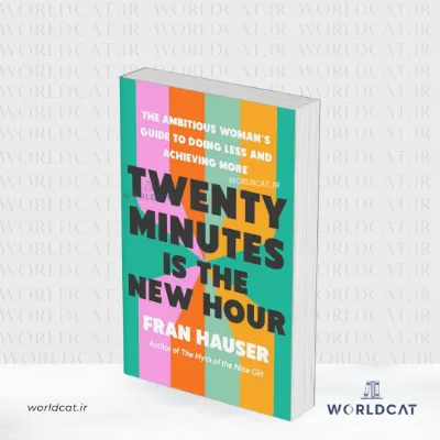 جلد کتاب کتاب Twenty Minutes Is the New Hour