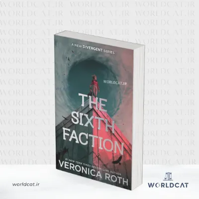 جلد کتاب کتاب The Sixth Faction از ورونیکا راث