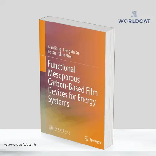 جلد کتاب کتاب Functional Mesoporous Carbon-Based Film Devices for Energy Systems