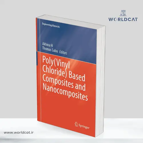 جلد کتاب کتاب Poly(Vinyl Chloride) Based Composites and Nanocomposites