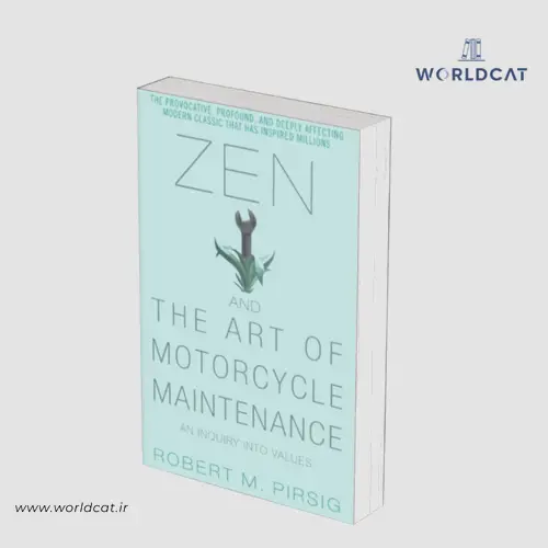جلد کتاب PDF کتاب Zen And the Art of Motorcycle Maintenance خرید و دانلود کتاب ذن و هنر نگهداری موتورسیکلت رابرت پیرسیگ
