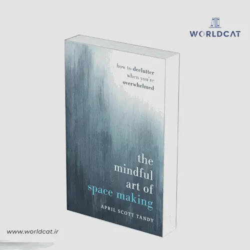 جلد کتاب PDF کتاب The Mindful Art of Space Making